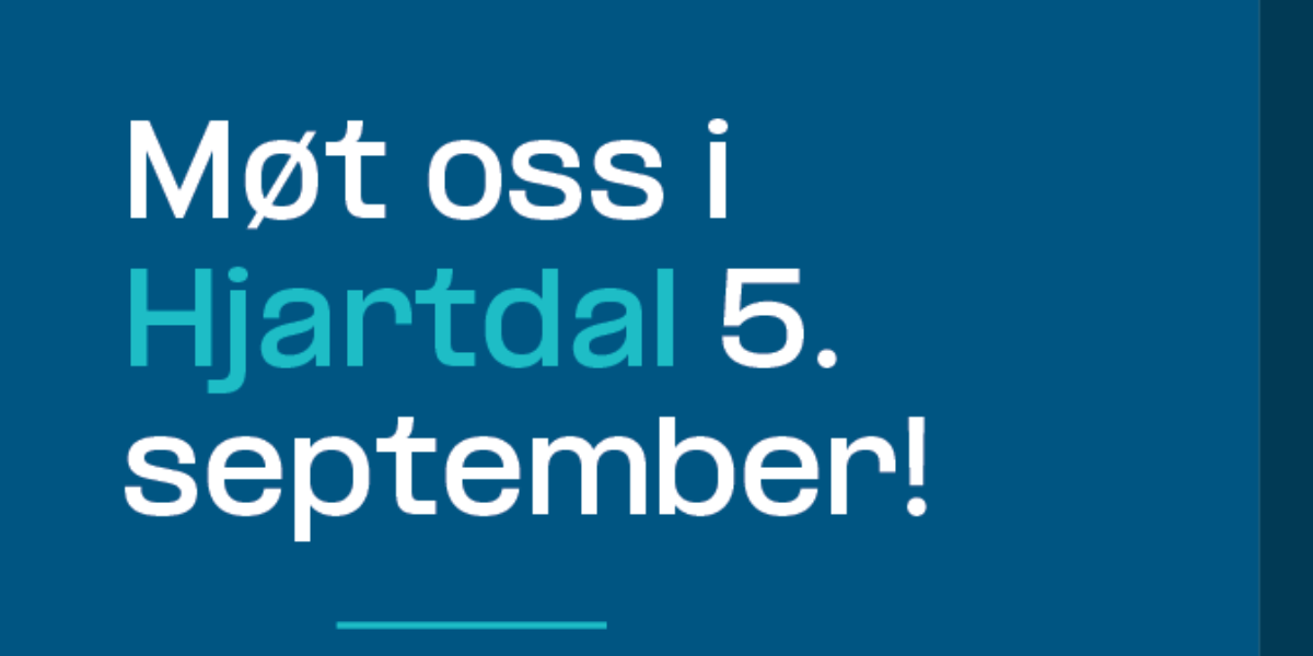 Tekstplakat med "Møt oss i Hjartdal 5. september" Tekstplakat med "Møt oss i Hjartdal 5. september"